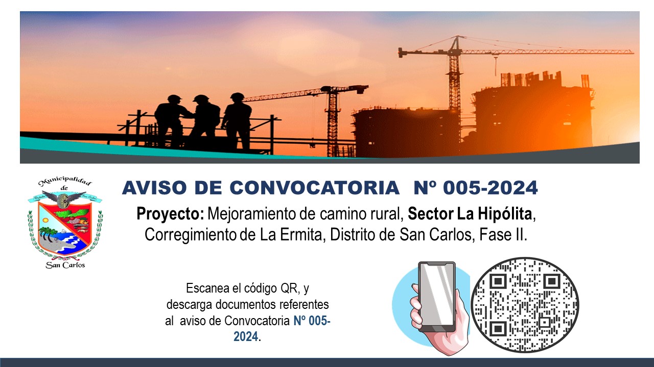 Convocatoria 005-2024 / Mejoramiento de camino rural, Sector La Hipólita, Corregimiento de La Ermita, Distrito de San Carlos, Fase II.